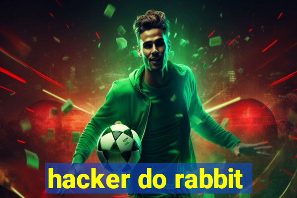 hacker do rabbit